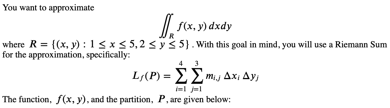 Solved You Want To Approximate Where R { X Y 1≤x≤5 2≤y≤5}