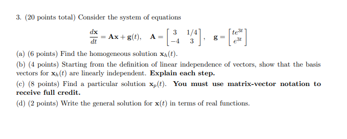 Solved Consider The System Of Equations Dx Dt Ax G T Chegg Com
