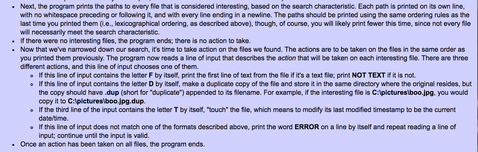 Next, the program prints the paths to every file that is considered interesting, based on the search characteristic. Each pat