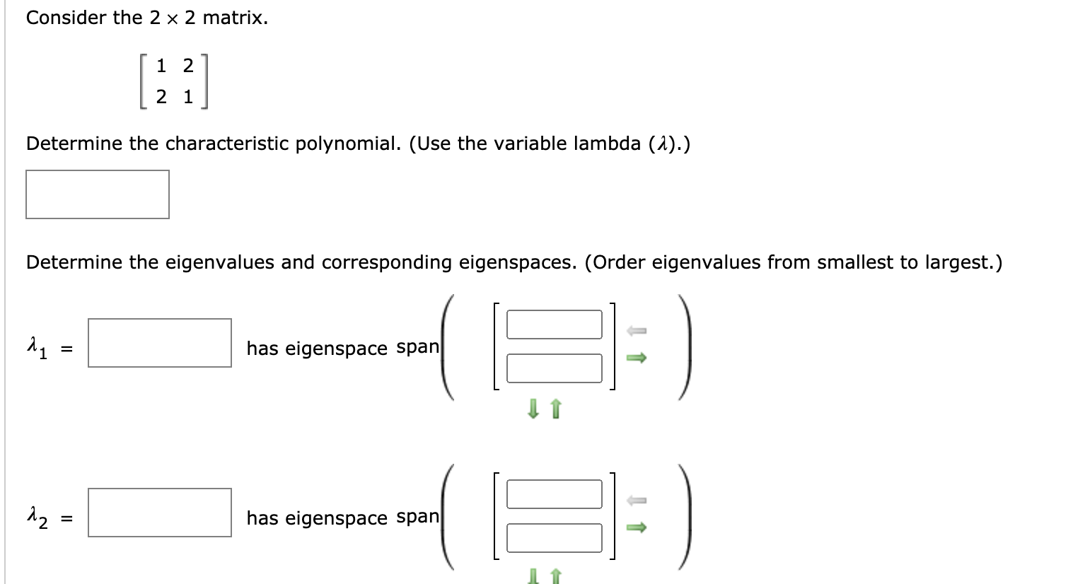 Solved Consider The 3 X 3 Matrix 1 0 0 2 1 2 2 03 7989