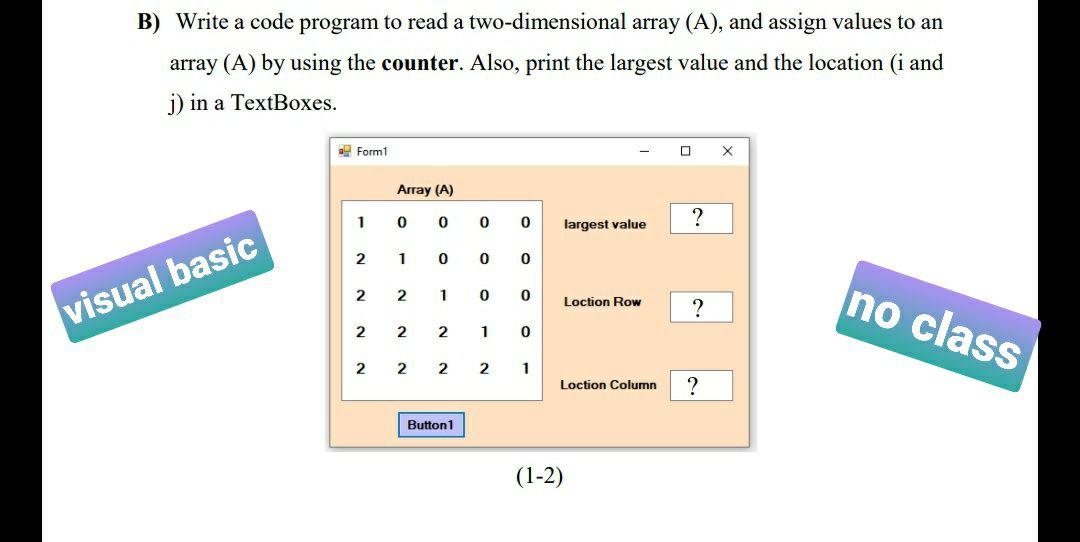 Solved B) Write a code program to read a two-dimensional | Chegg.com