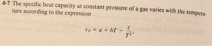 Solved 4-7 The Specific Heat Capacity At Constant Pressure | Chegg.com