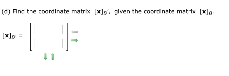 Solved B' To B, Verify That The Two Transition Matrices Are | Chegg.com