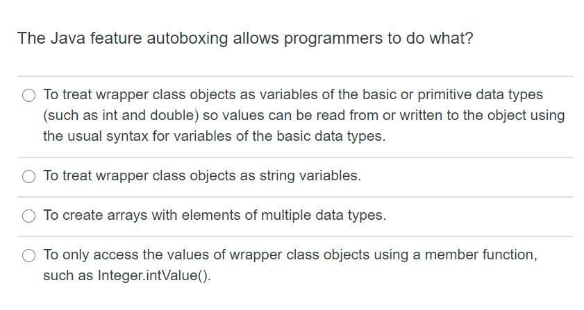 Solved The Java feature autoboxing allows programmers to do | Chegg.com