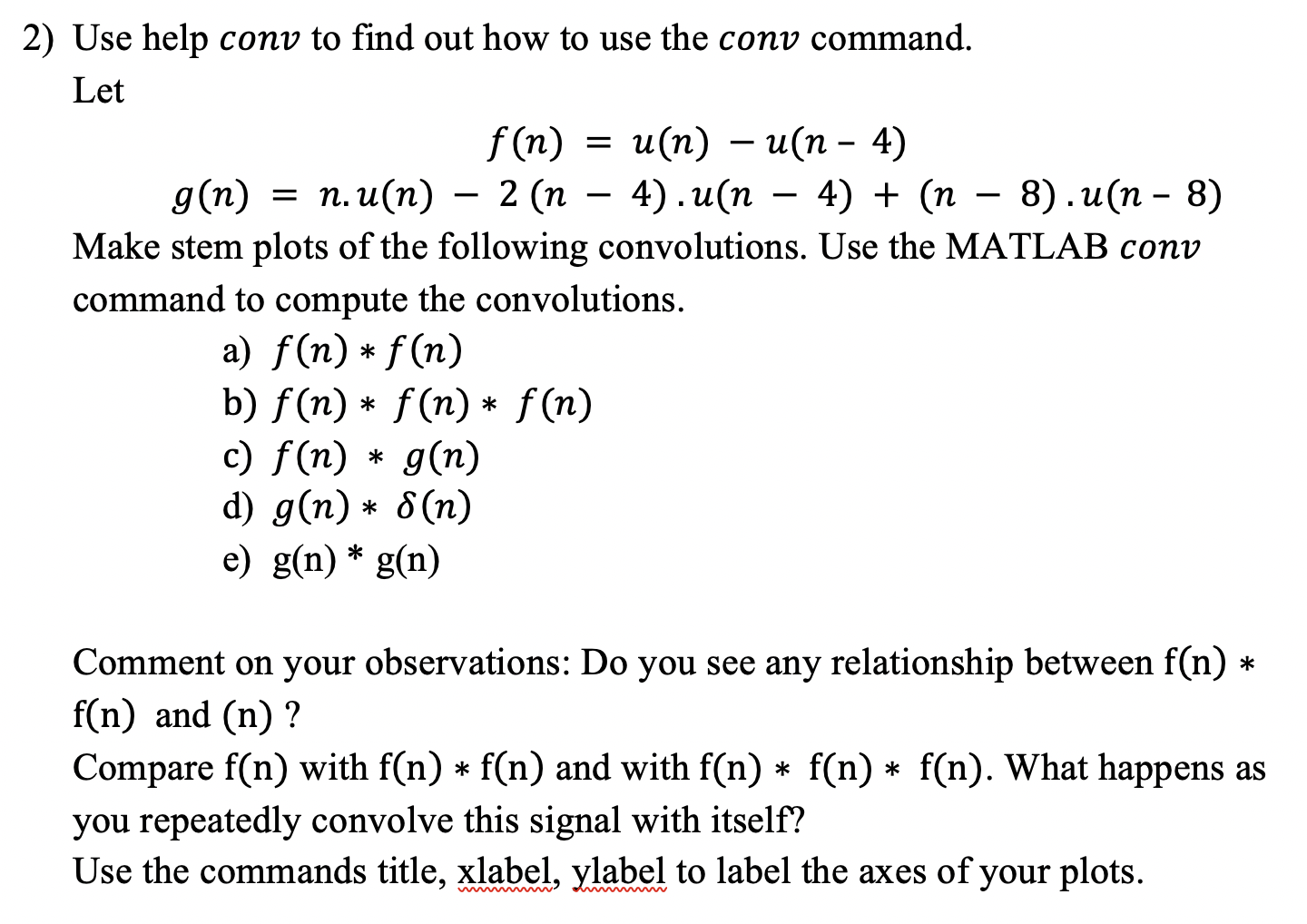 Solved 2 Use Help Conv To Find Out How To Use The Conv C Chegg Com