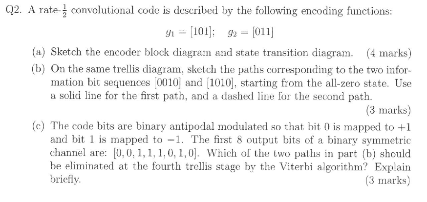 Solved Q2. A rate-} convolutional code is described by the | Chegg.com