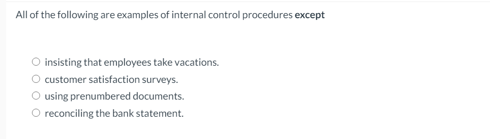 All Of The Following Are Internal Control Procedures Except