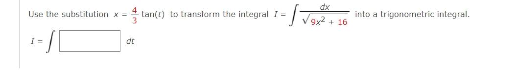 Solved dx Use the substitution x = tan(t) to transform the | Chegg.com