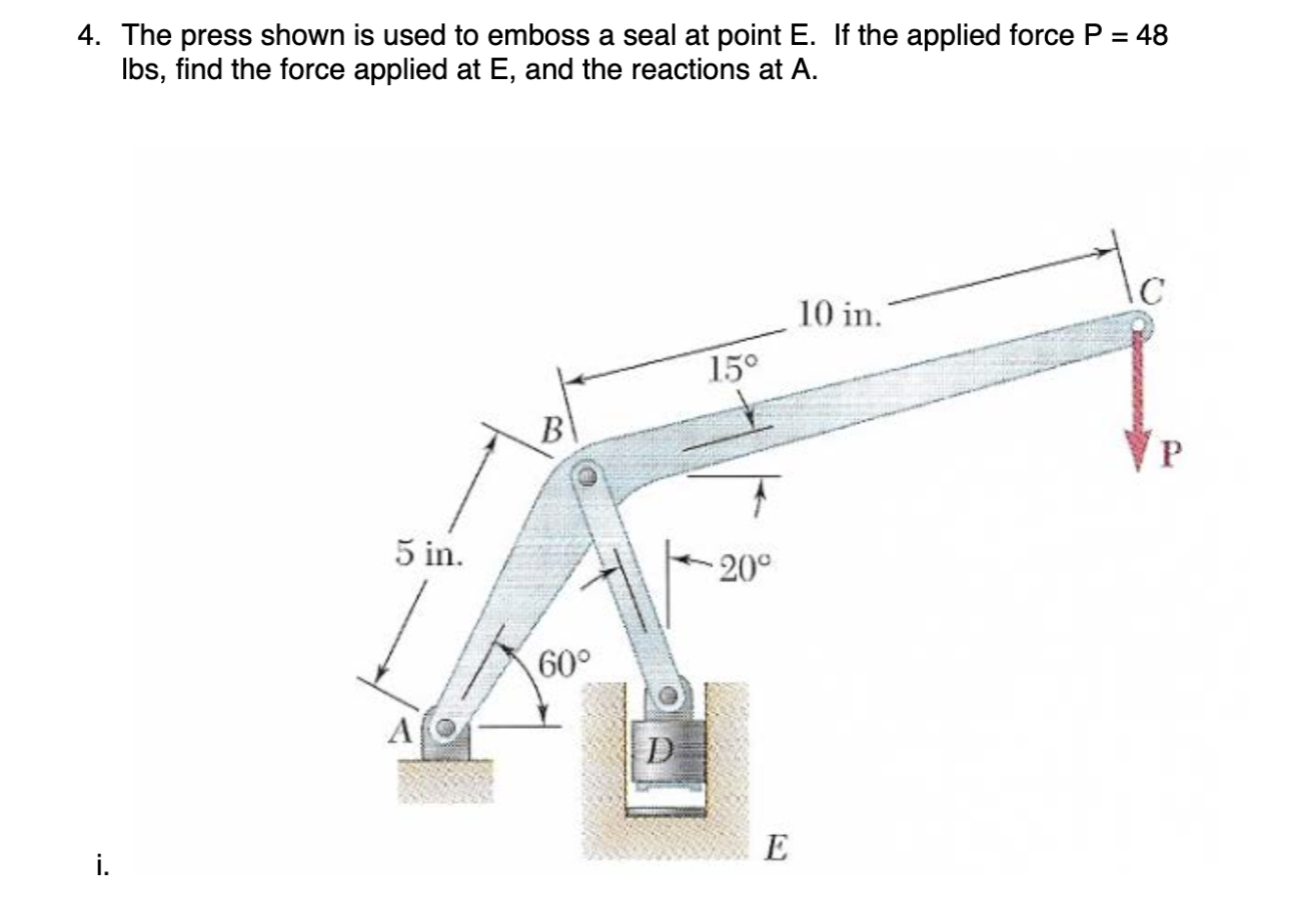 Solved 4. The Press Shown Is Used To Emboss A Seal At Point | Chegg.com