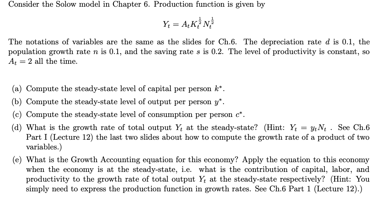 Solved Consider the Solow model in Chapter 6. Production | Chegg.com