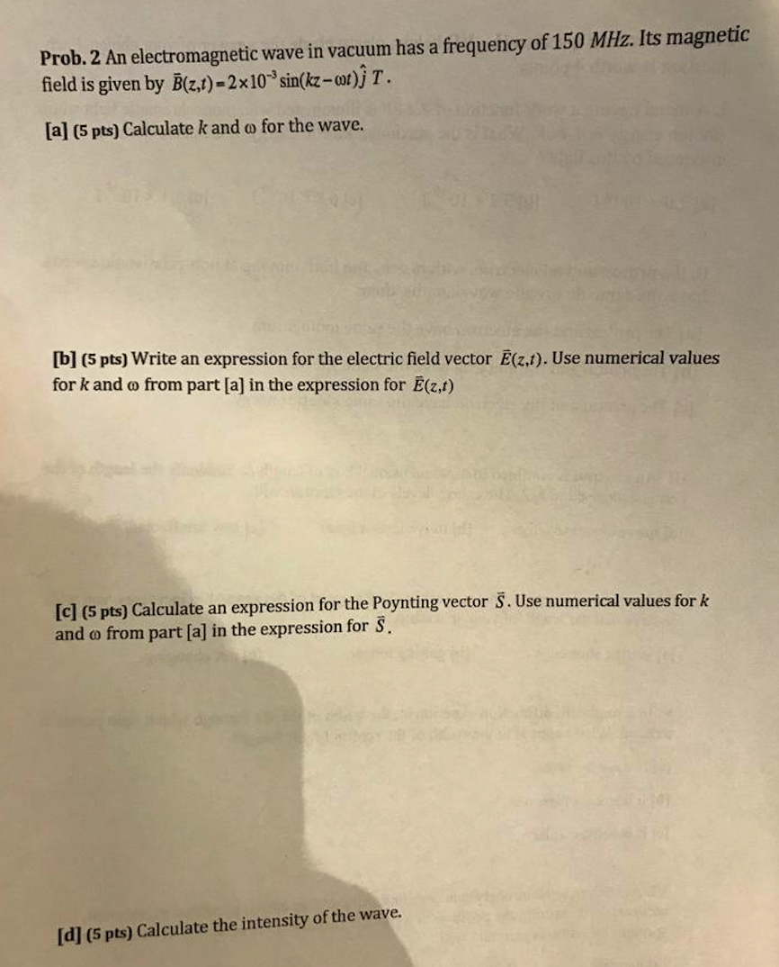 Solved Prob 2 An Electromagnetic Wave In Vacuum Has A Fr Chegg Com