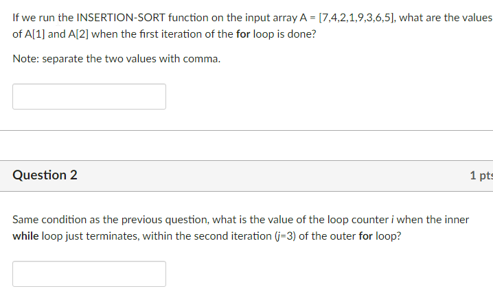 Solved If we run the INSERTION-SORT function on the input | Chegg.com