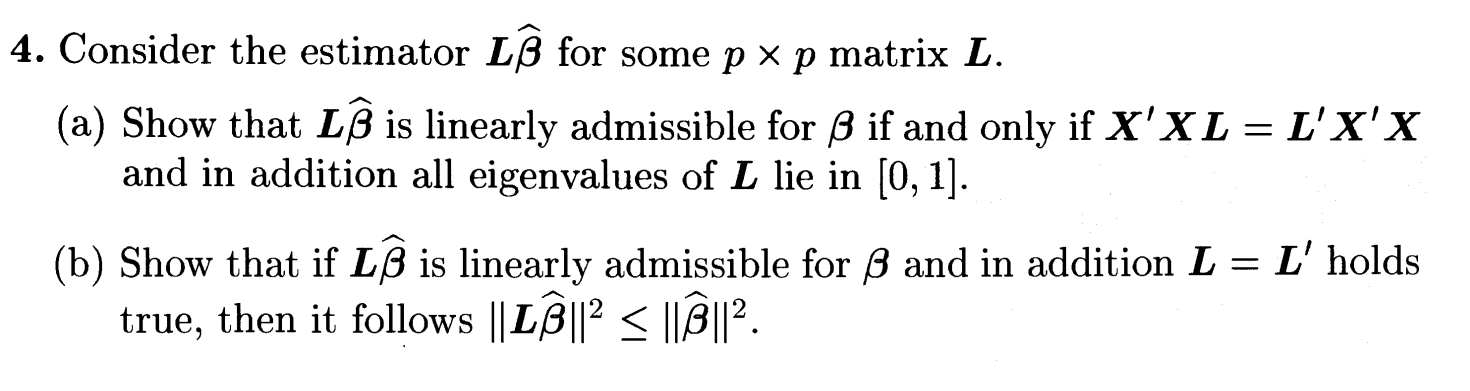 4 Consider The Estimator Lo For Some P X P Matrix Chegg Com