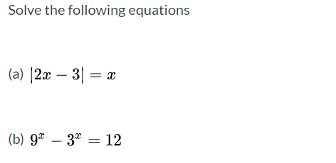 Solved Solve The Following Equations (a) (2.c – 31 = = X (b) | Chegg.com