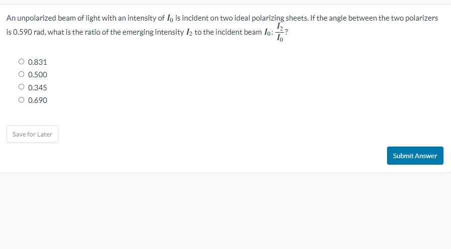 Solved An unpolarized beam of light with an intensity of I0 | Chegg.com