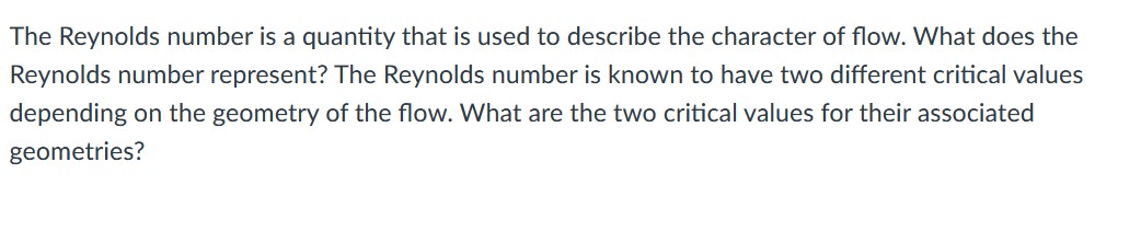 Solved The Reynolds number is a quantity that is used to | Chegg.com