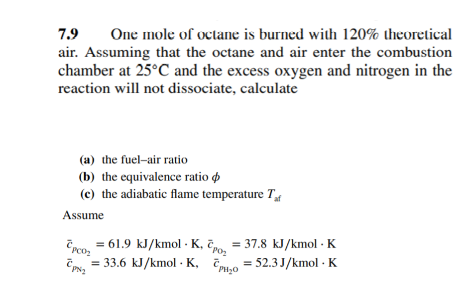 solved-7-9-one-mole-of-octane-is-burned-with-120-chegg