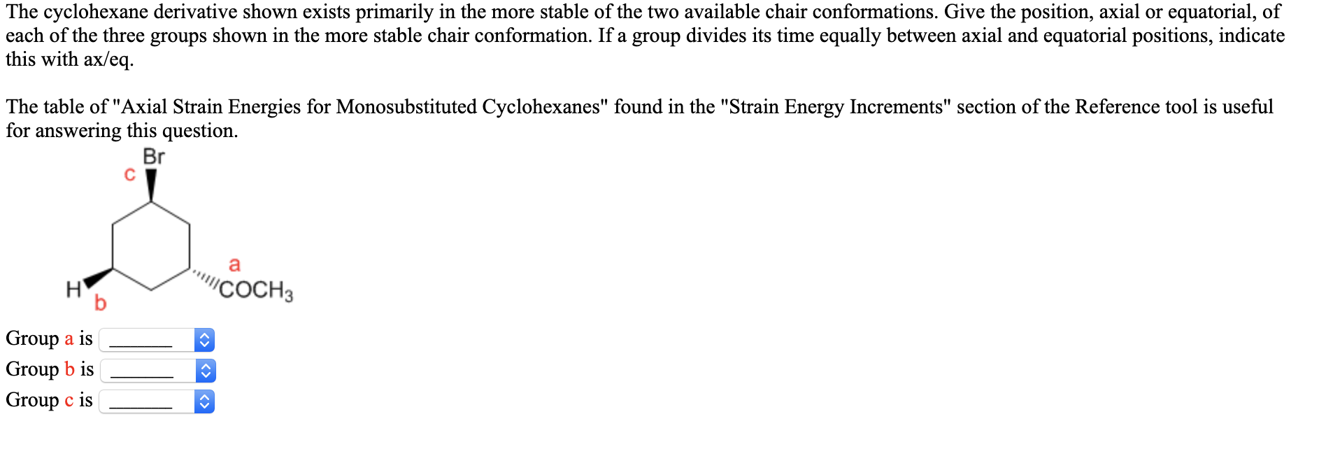 Solved The cyclohexane derivative shown exists primarily in | Chegg.com