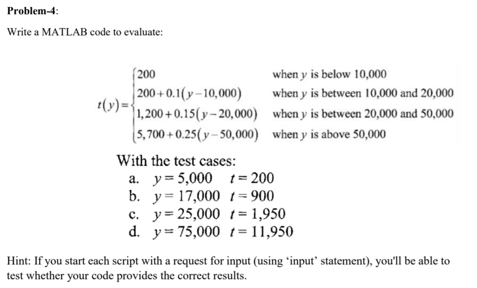 Solved Problem-4: Write a MATLAB code to evaluate: 200 when | Chegg.com