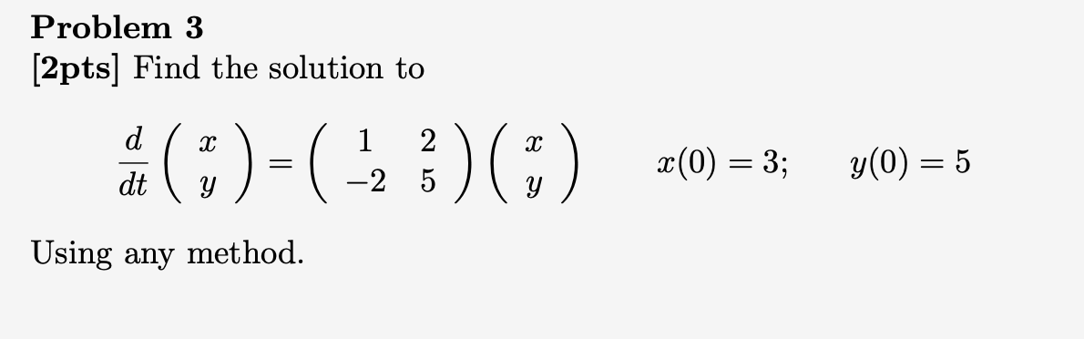 Solved Problem 3 [2pts] Find The Solution To | Chegg.com