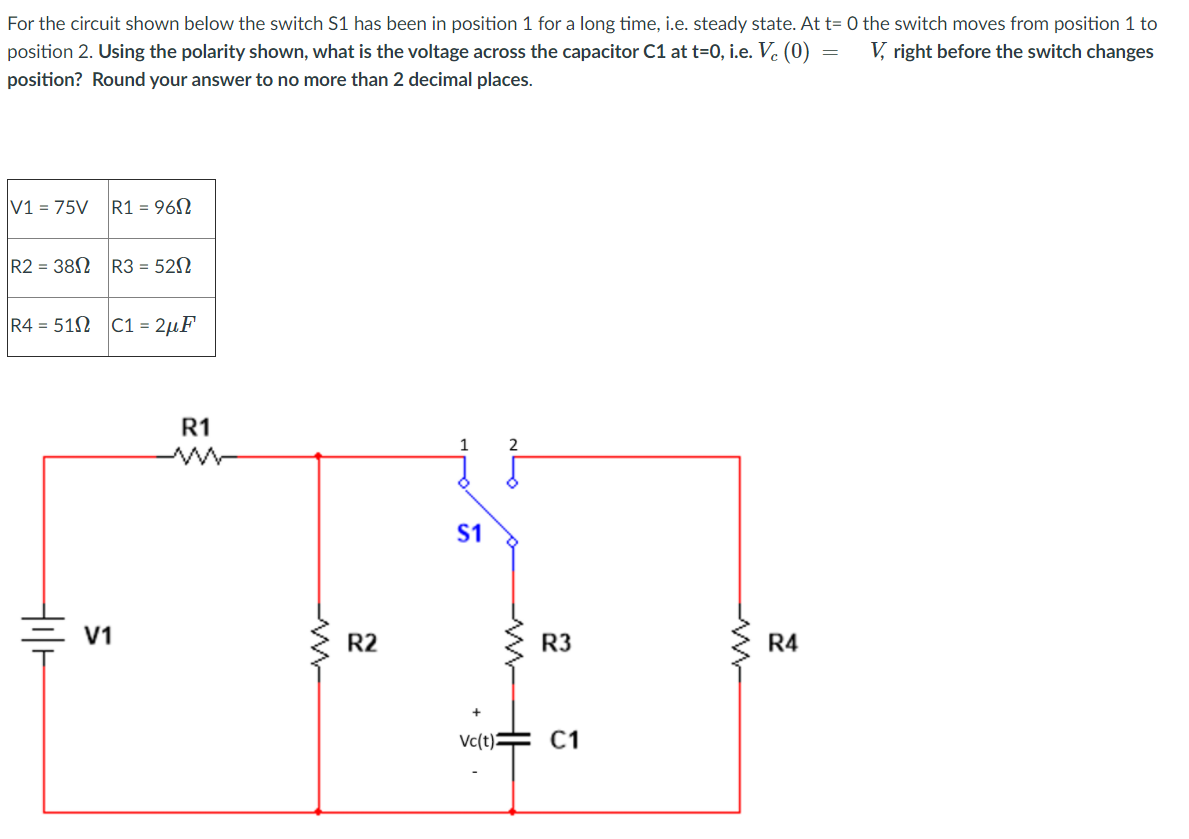 Solved For the circuit shown below the switch S1 has been in | Chegg.com
