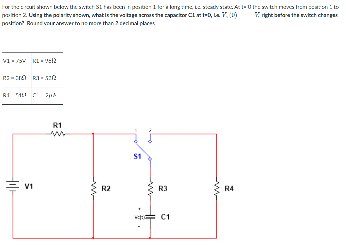 Solved For The Circuit Shown Below The Switch S1 Has Been In | Chegg.com