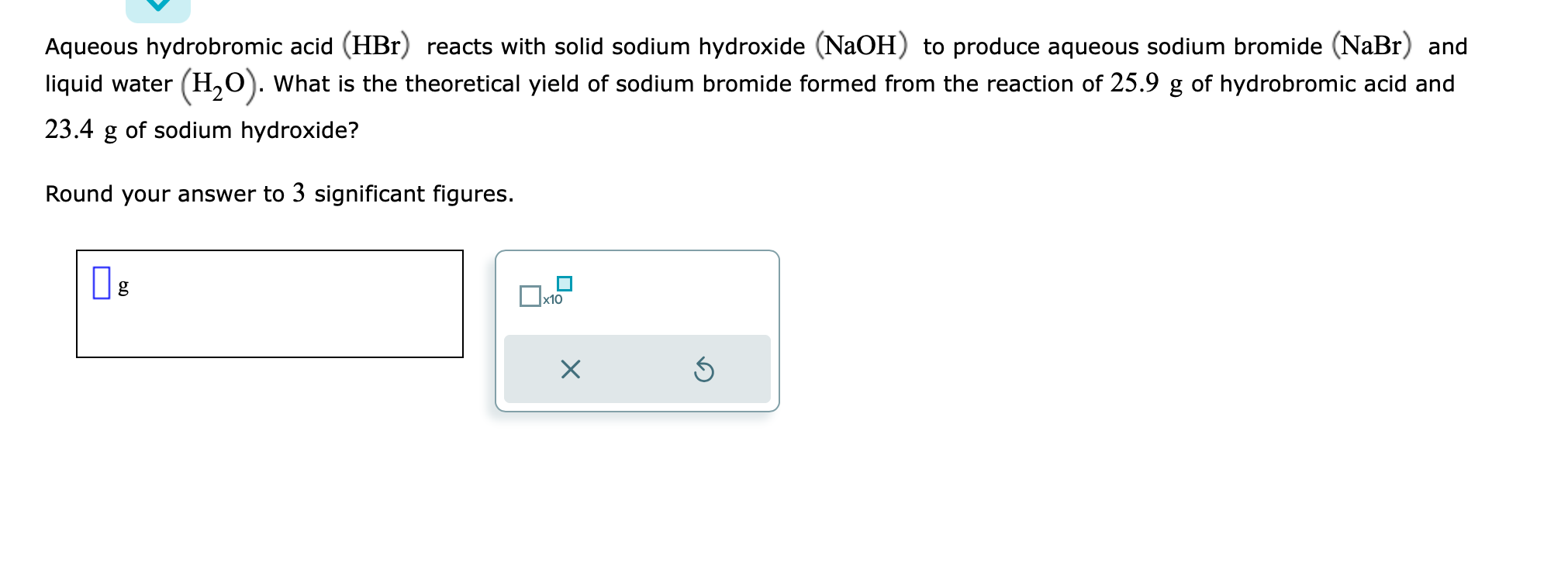 Aqueous hydrobromic acid \( (\mathrm{HBr}) \) reacts with solid sodium hydroxide \( (\mathrm{NaOH}) \) to produce aqueous sod