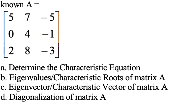 Solved ⎣⎡502748−5−1−3⎦⎤ a. Determine the Characteristic | Chegg.com