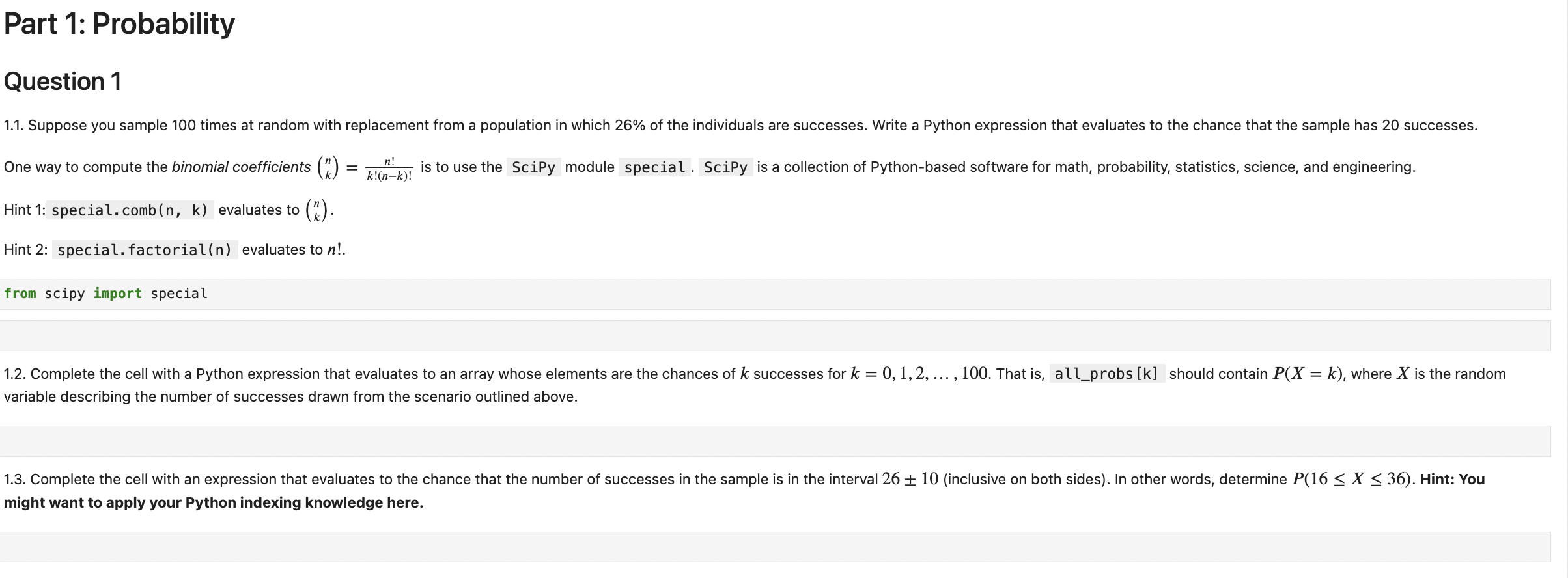 Solved Hint 1: special. comb(n,k) evaluates to (nk) Hint 2: | Chegg.com