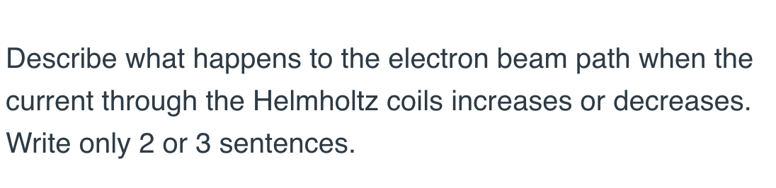 Solved Describe what happens to the electron beam path when | Chegg.com