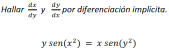 Hallar \( \frac{d x}{d y} \) y \( \frac{d y}{d x} \) por diferenciación implícita. \[ y \operatorname{sen}\left(x^{2}\right)=