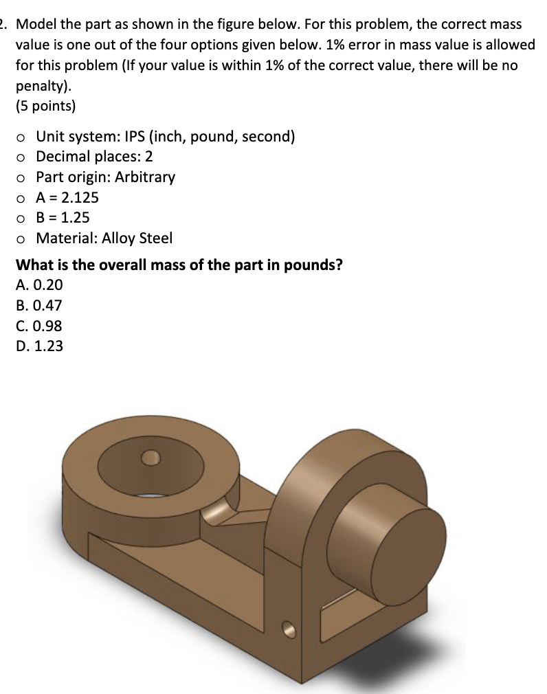 Solved 2. Model the part as shown in the figure below. For | Chegg.com