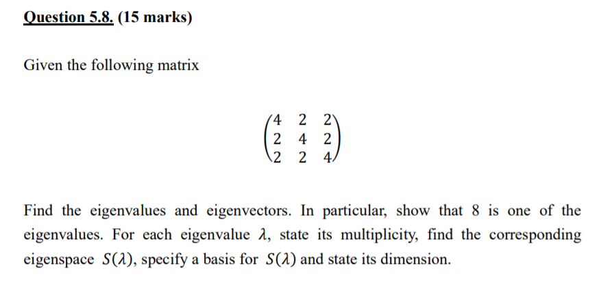 Solved Question 5.8. (15 marks) Given the following matrix | Chegg.com