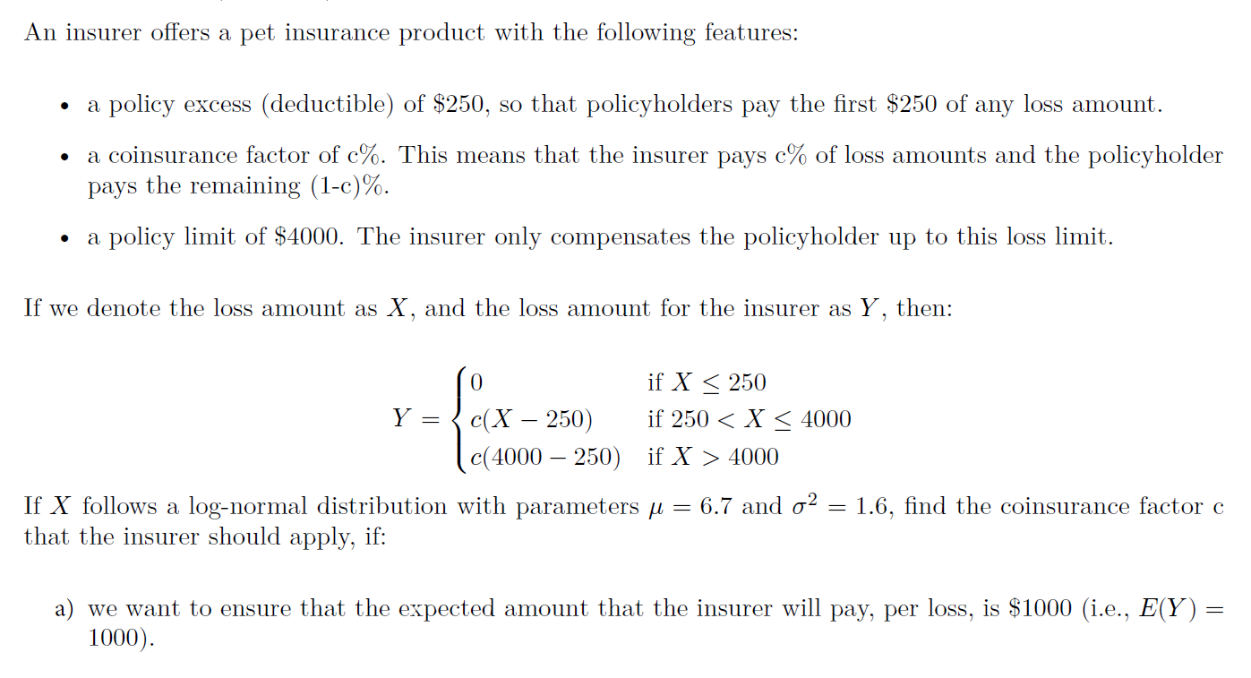 Solved An insurer offers a pet insurance product with the
