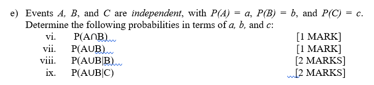 Solved = Vi. E) Events A, B, And C Are Independent, With | Chegg.com