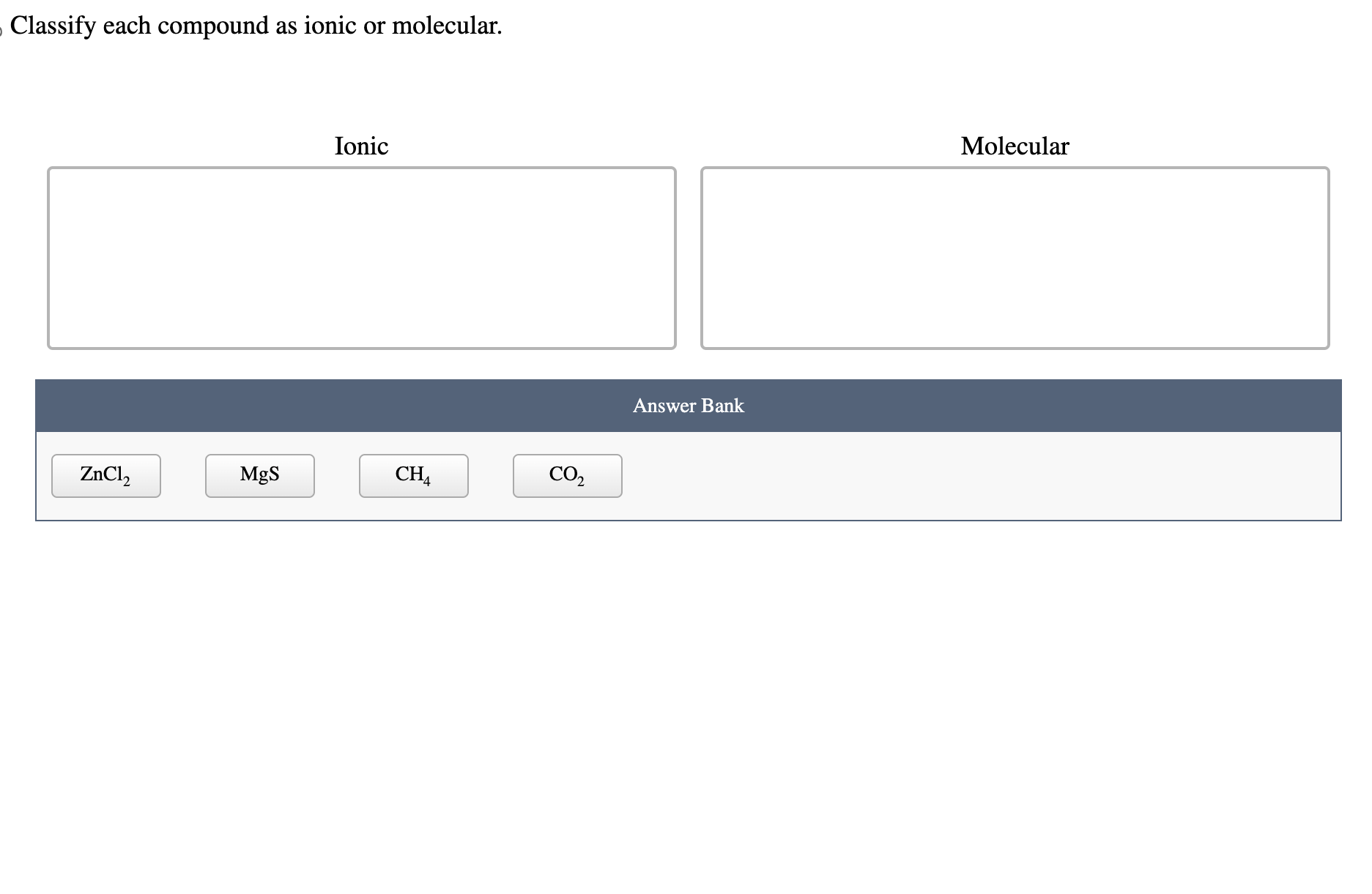 Solved Classify each compound as ionic or molecular. | Chegg.com