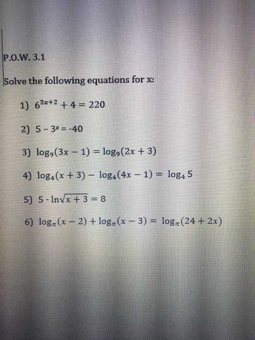 Solved P.O.W. 3.1 Solve the following equations for x: 1) | Chegg.com