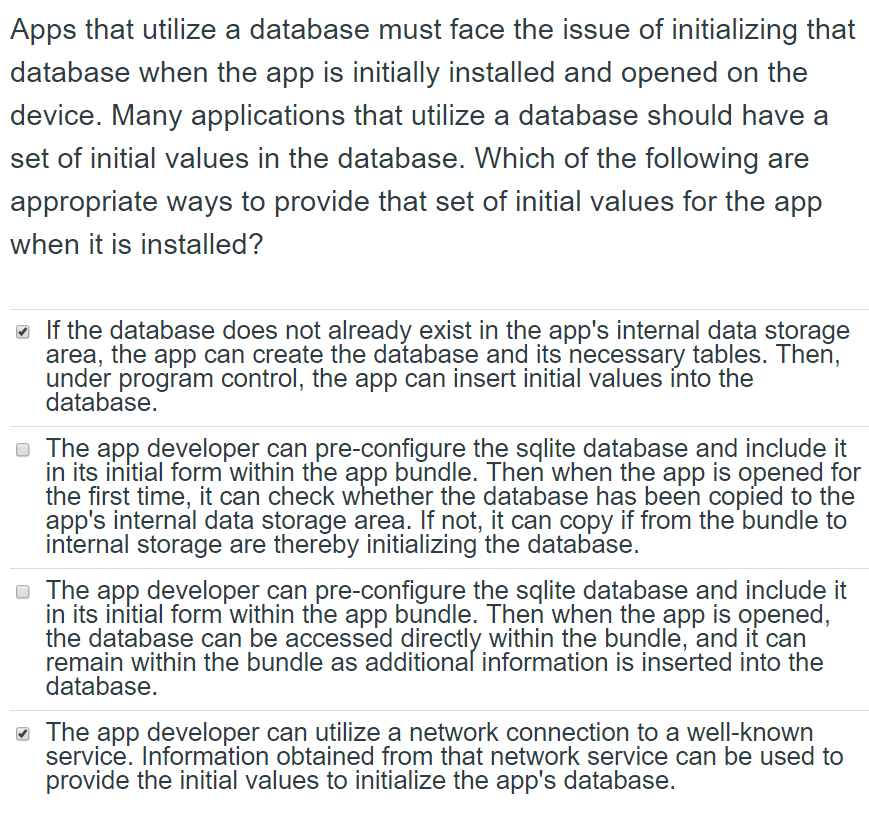 Apps that utilize a database must face the issue of | Chegg.com