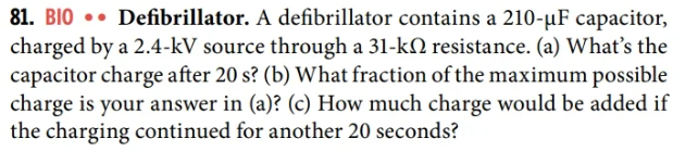 Solved 81. BIO ⋯ Defibrillator. A defibrillator contains a | Chegg.com