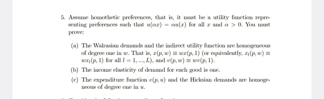Solved Assume homothetic preferences, that is, ﻿it must be a | Chegg.com