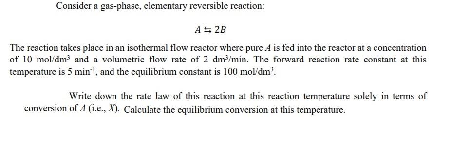 Solved Consider a gas-phase, elementary reversible reaction: | Chegg.com