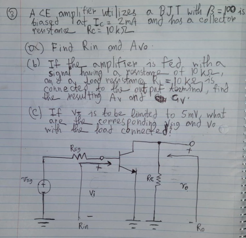 Solved A CE amplifier utilizes a BJ, T with B=100 is biased | Chegg.com