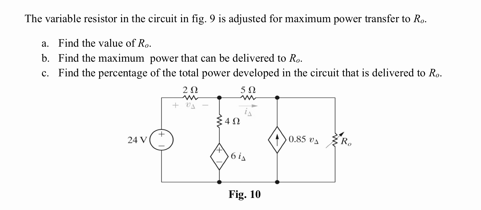Solved The variable resistor in the circuit in fig. 9 is