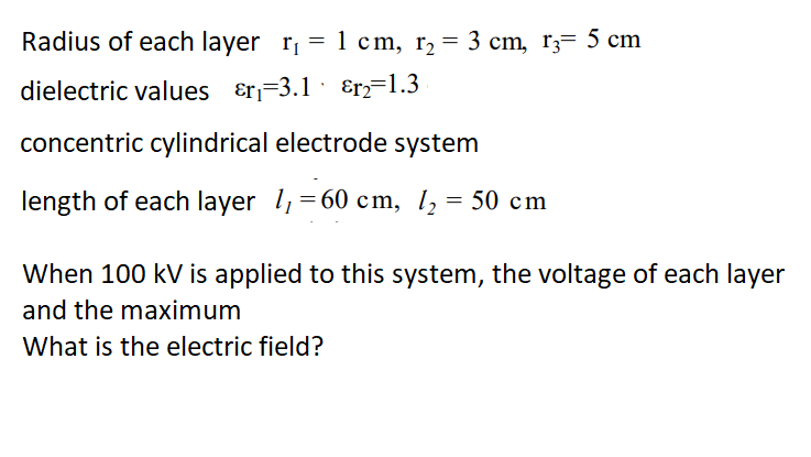 Radius of each layer r1 = 1 cm, r2 = 3 cm, r;= 5 cm | Chegg.com