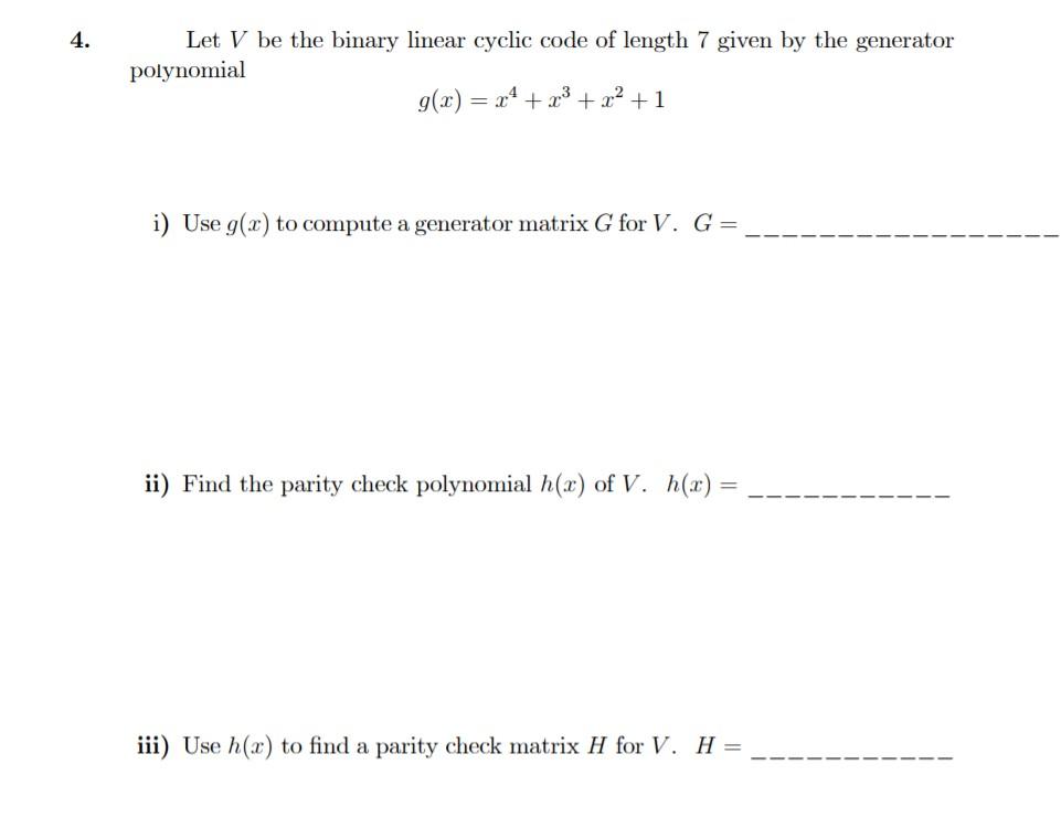 Solved 4. Let V be the binary linear cyclic code of length 7 | Chegg.com
