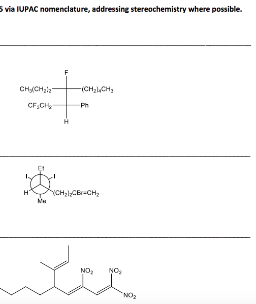 Solved 5 via IUPAC nomenclature, addressing stereochemistry | Chegg.com