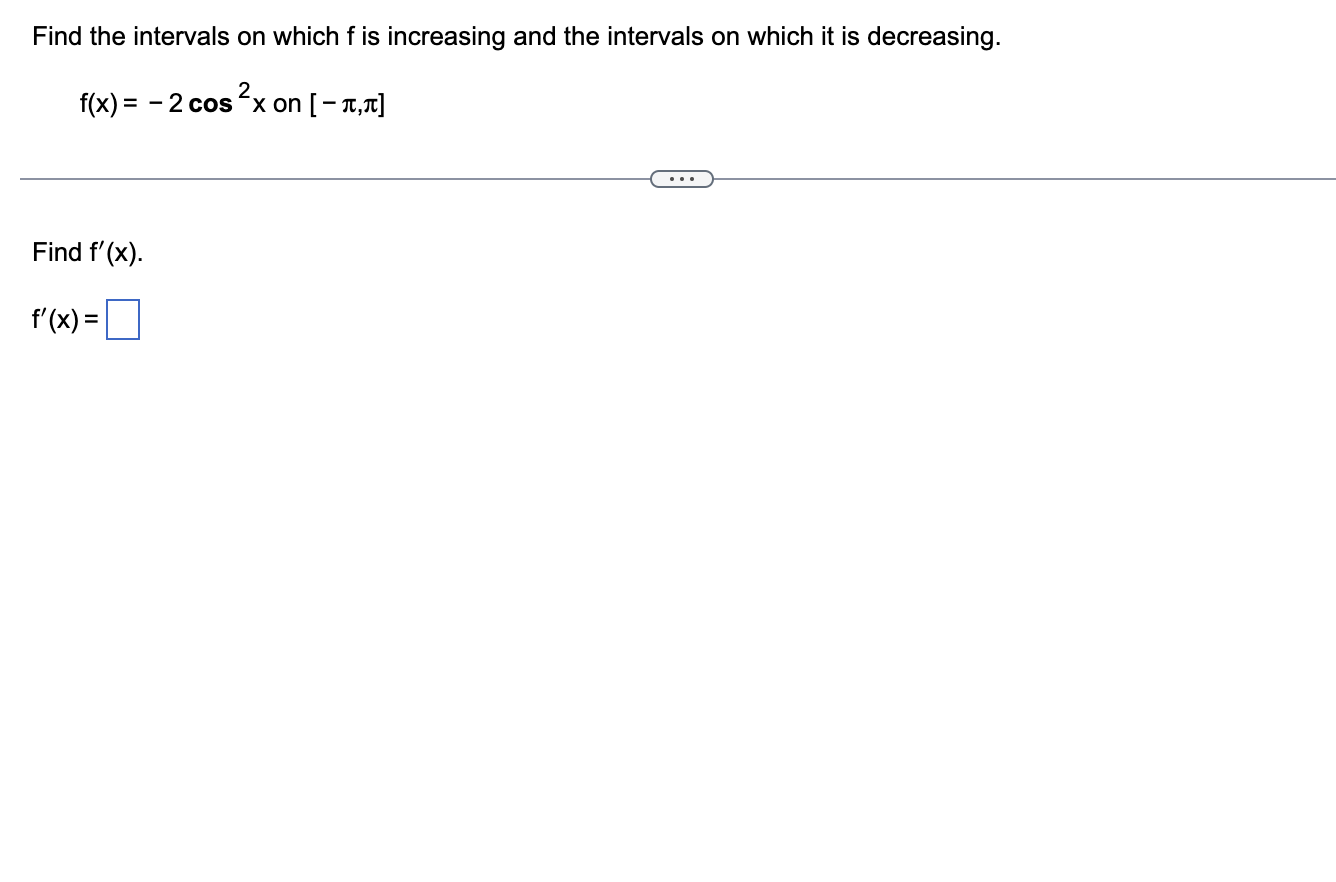 Solved Find the intervals on which f is increasing and the | Chegg.com