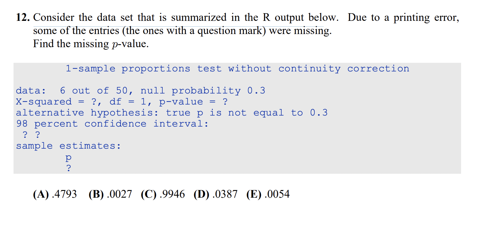 Solved 12. Consider the data set that is summarized in the R | Chegg.com