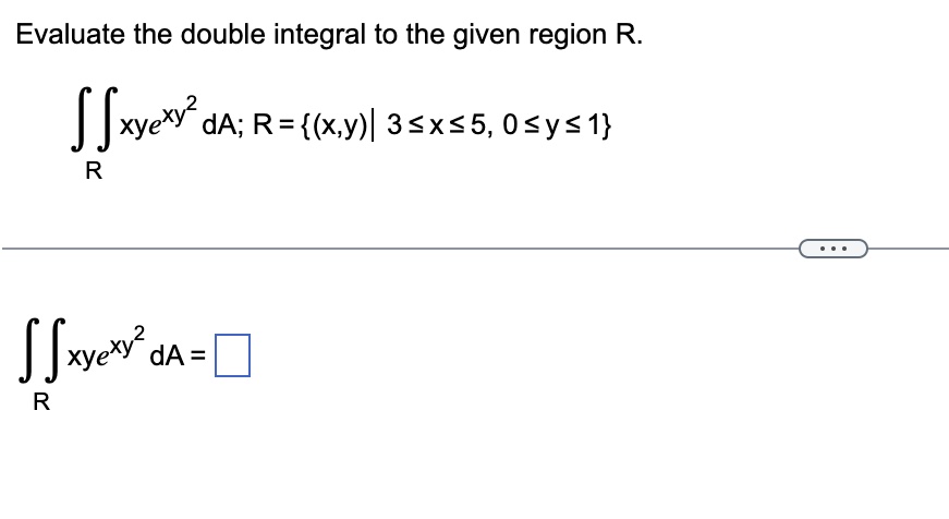 Solved Evaluate the double integral to the given region R. | Chegg.com