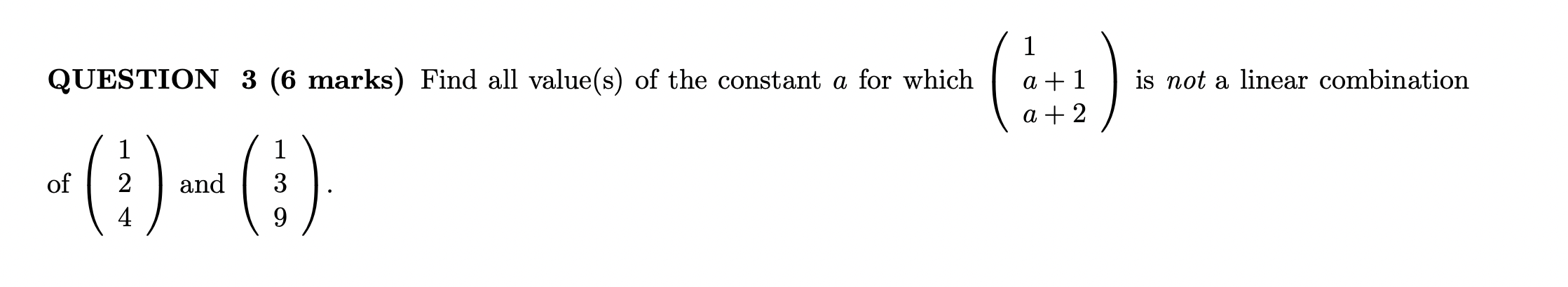 Solved QUESTION 3 (6 marks) Find all value(s) of the | Chegg.com